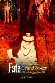 Fate/Grand Order the Movie: Divine Realm Of The Round Table: Camelot Paladin; Agateram (2021)  1080p 720p 480p google drive Full movie Download and watch Online