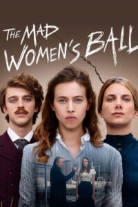 The Mad Women’s Ball (2021)  1080p 720p 480p google drive Full movie Download and watch Online