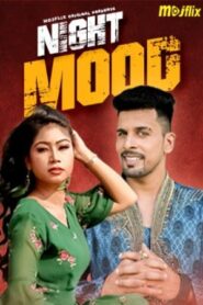 Night Mood 2023 Hindi Mojflix Short Film 720p HDRip Download