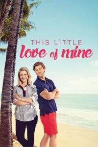 This Little Love of Mine (2021)  1080p 720p 480p google drive Full movie Download and watch Online