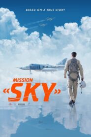 Mission «Sky» (2021)  1080p 720p 480p google drive Full movie Download and watch Online