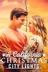 A California Christmas: City Lights (2021)  1080p 720p 480p google drive Full movie Download and watch Online