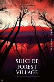 Suicide Forest Village (2021)  1080p 720p 480p google drive Full movie Download and watch Online