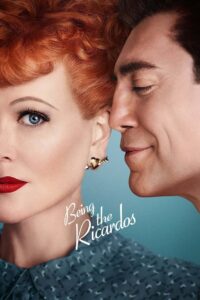 Being the Ricardos (2021)  1080p 720p 480p google drive Full movie Download and watch Online