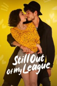 Still Out of My League (2021)  1080p 720p 480p google drive Full movie Download and watch Online