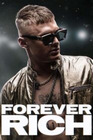 Forever Rich (2021)  1080p 720p 480p google drive Full movie Download and watch Online