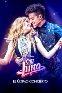 Soy Luna: The Last Concert (2021)  1080p 720p 480p google drive Full movie Download and watch Online