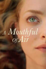 A Mouthful of Air (2021)  1080p 720p 480p google drive Full movie Download and watch Online