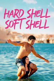 Hard Shell, Soft Shell (2021)  1080p 720p 480p google drive Full movie Download and watch Online