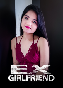 Ex Girlfriend (2023) UNRATED 720p HEVC HDRip Kotha App Short Film x265 AAC [250MB]