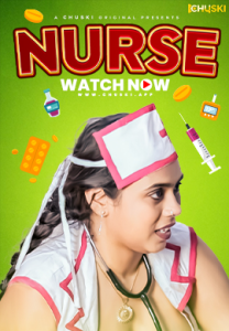 Nurse (2024) UNRATED 720p HEVC HDRip Chuski Short Film x265 AAC [200MB]