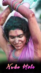 Nude Holi (2024) UNRATED 1080p HDRip Resmi Nair Short Film x264 AAC [150MB]