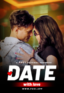 Date With Love (2024) UNRATED 720p HEVC HDRip Fugi Hindi Short Film x265 AAC [200MB]