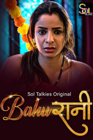 BahuRani (2024) UNRATED 720p HEVC HDRip SolTalkies S01 Complete Hot Series x265 AAC [450MB]