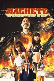 [18+] Machete (2010) BluRay Dual Audio [Hindi ORG. + English] 480p [400MB] | 720p [1GB] | 1080p [2.5GB]