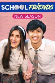 School Friends (2024) Season 2 Hindi Complete WEB Series Amazon WEB-DL 480p | 720p | 1080p