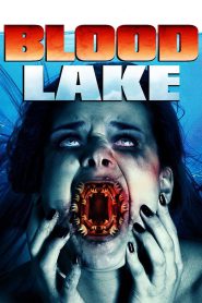 Blood Lake: Attack of the Killer Lampreys (2014)  Full Movie Download & Watch Online