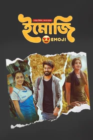 Emoji 2024 (Season 1) WEB-DL {Bengali Dubbed} Web Series Download | [S1EP01-07 Added]