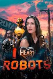 I Heart Robots (2024) English 720p HDRip x264 AAC ESubs Full Hollywood Movie [700MB]