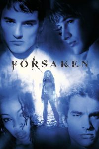 The Forsaken (2001) BluRay Dual Audio [Hindi ORG. + English] Full Movie 480p [300MB] | 720p [900MB] |