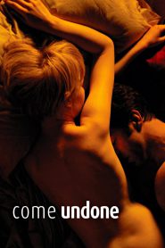 [18+] Come Undone 2010 HDRip UNRATED [Dual Audio] Full Movie Download