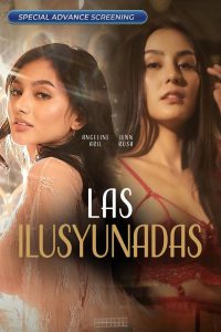 [18+] Las Ilusyunadas 2025 HDRip UNRATED [Tagalog] Full Movie Download